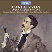 Alessandro Baccini - Yvon: Complete Works for Oboe (2004)