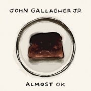 John Gallagher Jr. - Almost Ok - EP (2026) [Hi-Res]