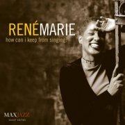 René Marie - How Can I Keep from Singing? (2016)