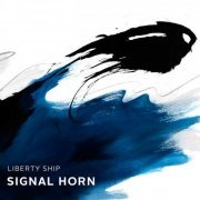 Liberty Ship - Signal Horn (2018)