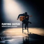 Sébastien Llinares - Fleeting Castles (2024) [Hi-Res]