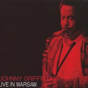 The Johnny Griffin Quartet - Live In Warsaw (1999)