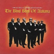 The Blind Boys Of Alabama - Go Tell It On The Mountain (2003)