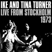 Ike & Tina Turner - Live from Stockholm 1973 (Musichall) Vol. 1-2 (2005)