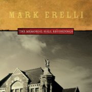 Mark Erelli - The Memorial Hall Recordings (2002)
