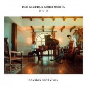 Iori Kimura & Kohei Morita DUO - Common Nostalgia (2022) [Hi-Res]