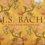 Pieter-Jan Belder - J.S. Bach: 7 Toccatas BWV 910-916 (2020)