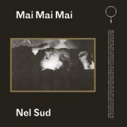 Mai Mai Mai - Nel sud (2019)