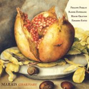 Philippe Pierlot, Rainer Zipperling, Eduardo Egüez, Maude Gratton - Marin Marais: Charivary (2008)