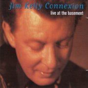 Jim Kelly Connexion - Live At The Basement (1994)