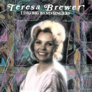 Teresa Brewer - I Dig Big Band Singers (1983)