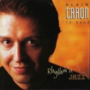 Alain Caron - Rhythm'n Jazz (1995) CD Rip