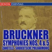 Hans Zanotelli & Süddeutsche Philharmonie - Bruckner: Symphonies Nos. 4 & 5 (2009)