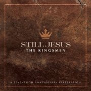 The Kingsmen - Still Jesus (70th Anniversary) (2026)