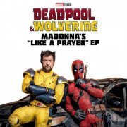 Madonna - Deadpool & Wolverine: Madonna's "Like a Prayer" EP (2024) Hi Res