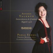 Paola Erdas - Antonio Valente, Intavolatura de Cimbalo, Napoli 1576 (2021) [Hi-Res]