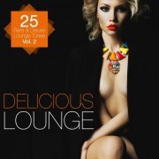 Delicious Lounge - 25 Rare & Deluxe Lounge Tunes, Vol. 2 (2014)