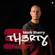 Mark Sherry - TH3RTY (2025)