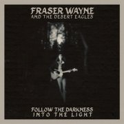 Fraser Wayne - Follow The Darkness Into The Light (2026) [Hi-Res]
