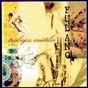 Fulano - Trabajos Inutiles (1997/2003)