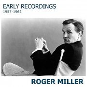 Roger Miller - Early Recordings 1957-1962 (2020)