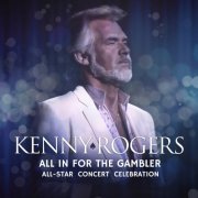 VA - Kenny Rogers: All In For The Gambler – All-Star Concert Celebration (Live) (2022) [Hi-Res]
