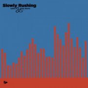 Safire & Qqqakane - Slowly Rushing (2021)