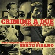 Berto Pisano - Crimine a due (La casa sulla fungaia) (2020)