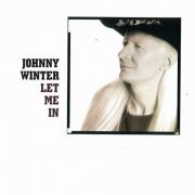 Johnny Winter - Let Me In (1991)