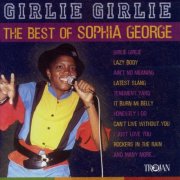 Sophia George - Girlie Girlie - The Best of Sophia George (2004)