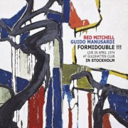 Red Mitchell, Guido Manusardi - Formidouble!!! Live in April 1974 at Guldhatten Club in Stockholm (2015)