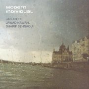 Jad Atoui, Jawad Nawfal, Sharif Sehnaoui - Modern Individual (2024) [Hi-Res]