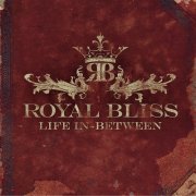 Royal Bliss - Life In-Between (2009)