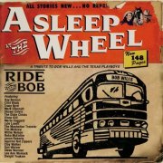 Asleep At The Wheel - Ride With Bob (A Tribute To Bob Wills And The Texas Playboys) (1999) CD Rip