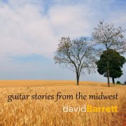 David Barrett - Guitar Stories from the Midwest (2026) Hi Res