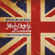 Mark Doyle, The Maniacs - Shake 'Em On Down (2009)