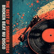 VA - The Best Of Summer 2024 Broken Beat Nu Disco (2024)