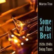 Marco Tiso - Some of the Best 1920s 1940s Swing Tunes (2022) Hi Res