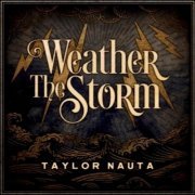 Taylor Nauta - Weather The Storm (2023) Hi Res