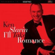 Ken Slavin - I'll Take Romance (2007)