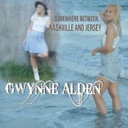 Gwynne Alden - Somewhere Between Nashville and Jersey (2023)