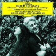 Mischa Maisky, Martha Argerich, Orpheus Chamber Orchestra - Schumann: Cello Concerto, Chamber Music (2000)