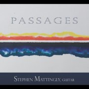 Stephen Mattingly - Passages (2016) [Hi-Res]