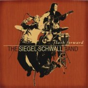 The Siegel-Schwall Band - Flash Forward (2005)