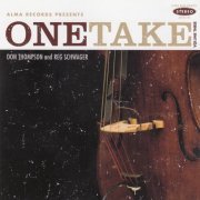 Don Thompson, Reg Schwager - One Take, Vol. 3 (2008)