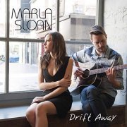 Marla Sloan - Drift Away (2018)