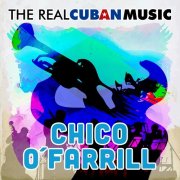 Chico O'Farrill - The Real Cuban Music (Remasterizado) (2018) Hi-Res