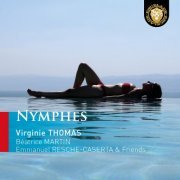 Virginie Thomas, Béatrice Martin, Emmanuel Resche-Caserta - Nymphes (2023) [Hi-Res]