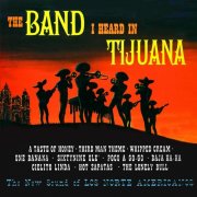 Los Norte Americanos – The Band I Heard in Tijuana (Remastered from the Original Master Tapes) Vol.1,2,3 (1967)