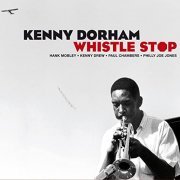 Kenny Dorham - Whistle Stop (Bonus Track Version) (2021)